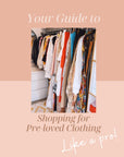 Your Guide to Shopping for Pre-loved Clothing like a PRO!